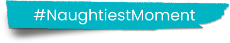 #NaughtyMoment
